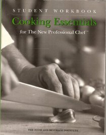 Cooking Essentials for the New Professional Chef: Student Workbook