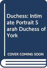 Duchess: Intimate Portrait Sarah Duchess of York