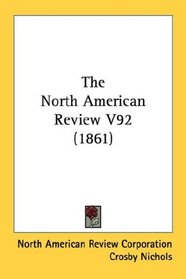 The North American Review V92 (1861)