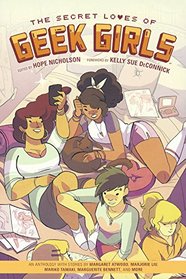 The Secret Loves Of Geek Girls (Turtleback School & Library Binding Edition)