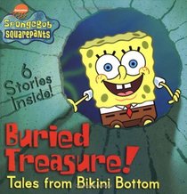 Buried Treasure! : Tales from Bikini Bottom (SpongeBob SquarePants)