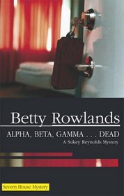 Alpha, Beta, Gamma... Dead (Sukey Reynolds, Bk 8)