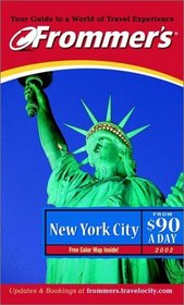 Frommer's 2002 New York City from $90 a Day (Frommer's New York City from $ a Day)