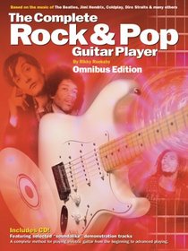 The Complete Rock & Pop Guitar Player: Omnibus Edition