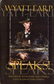 Wyatt Earp Speaks!: My Side of the O.K. Corral Shoot-out  (Wyatt Earp)