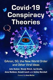 COVID-19 Conspiracy Theories: QAnon, 5G, the New World Order and Other Viral Ideas