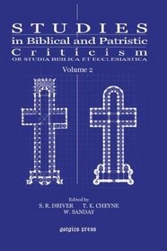 Studies in Biblical and Patristic Criticism: or Studia Biblica et Ecclesiastica  Vol. 2 of 5