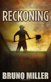 Reckoning: A Post-Apocalyptic Survival series (Dark Road)