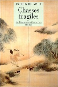 Chasses fragiles: Un flaneur parmi les herbes (D'aujourd'hui) (French Edition)