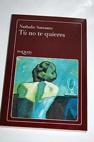Tu No Te Quieres (Spanish Edition)