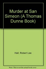 Murder at San Simeon (A Thomas Dunne Book)