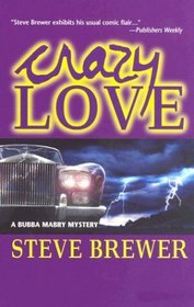 Crazy Love (Bubba Mabry, Bk 6)