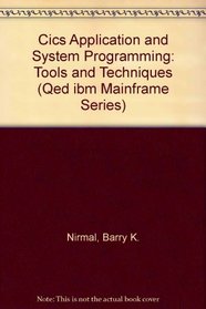 CICS Application and System Programming: Tools and Techniques