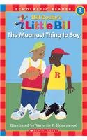 Meanest Thing to Say (Little Bill Books for Beginning Readers)
