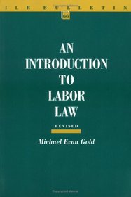 An Introduction to Labor Law (I L R Bulletin)