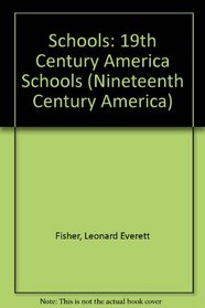 The Schools (Nineteenth Century America)