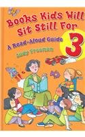 Books Kids Will Sit Still For: A Read-Aloud Guide [3 volume Set]: Books Kids Will Sit Still For 3: A Read-Aloud Guide More Books Kids Will Sit Still For: ... and Young Adult Literature Reference)