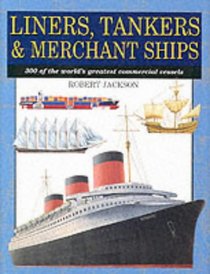 Liners, Tankers, Merchant Ships (Expert Guide)