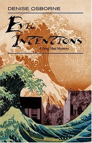 Evil Intentions: (Feng Shui)