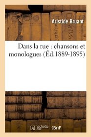 Dans La Rue: Chansons Et Monologues (French Edition)