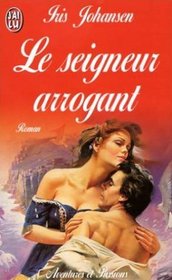 Le Seigneur Arrogant (The Magnificent Rogue) (French Edition)