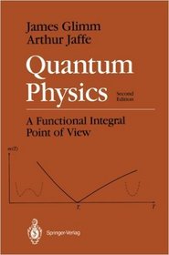 Quantum Physics: a Functional Integral Point of View
