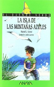 La isla de las montanas azules / the Island of the Blue Mountains (El Duende Verde, 51) (Spanish Edition)