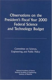 Observations on the President's Fiscal Year 2000 Federal Science and Technology Budget (Compass Series)