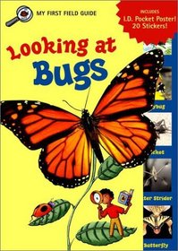Looking at Bugs (My First Field Guides)