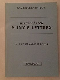 Selections from Pliny's Letters Teacher's handbook (Cambridge Latin Texts)