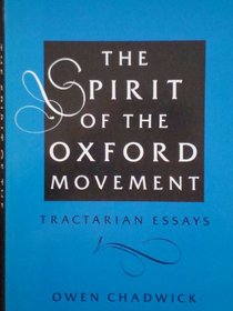 The Spirit of the Oxford Movement : Tractarian Essays