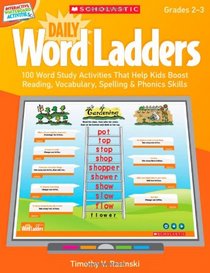 Interactive Whiteboard Activities: Daily Word Ladders (Gr. 2-3): 100 Word Study Activities That Help Kids Boost Reading, Vocabulary, Spelling & ... Whiteboard Activities (Scholastic))