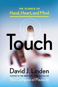 Touch: The Science of Hand, Heart, and Mind