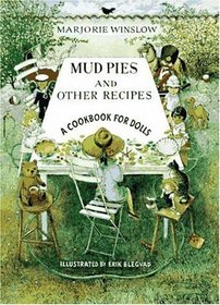 Mud Pies and Other Recipes: A Cookbook for Dolls