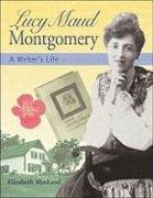 Lucy Maud Montgomery: A Writer?s Life (Snapshots: Images of People and Places in History)