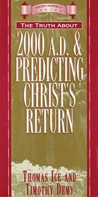 The Truth About 2000 A.D. & Predicting Christ's Return (Pocket Prophecy Series)