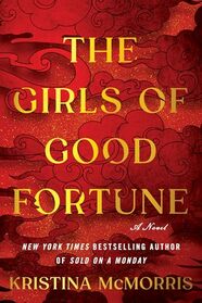 The Girls of Good Fortune (Deluxe Edition): A Novel
