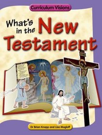 What's in the New Testament (Curriculum Visions)