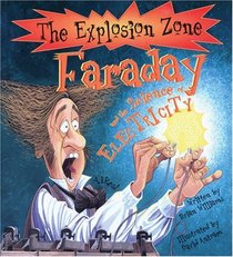Faraday and the Science of Electricity (Explosion Zone)