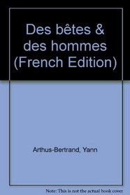 Des btes & des hommes