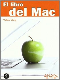 El libro del Mac / The New Mac: 52 Simple Projects to Get You Started (Spanish Edition)