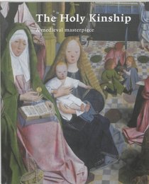 The Holy Kinship: A medieval masterpiece