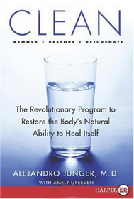 Clean: The Revolutionary Program to Restore the Body's Natural Ability to Heal Itself (Larger Print)