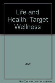 Life and Health: Target Wellness