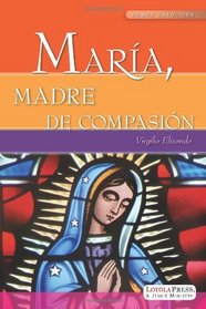Maria, Madre de Compasion (Spanish Edition)