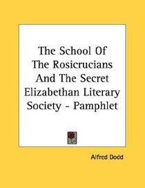 The School Of The Rosicrucians And The Secret Elizabethan Literary Society - Pamphlet