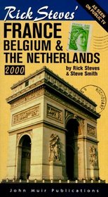 Rick Steves'  France, Belgium & the Netherlands 2000