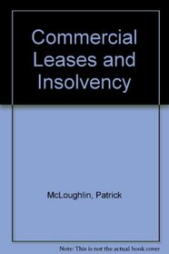 Commercial Leases and Insolvency