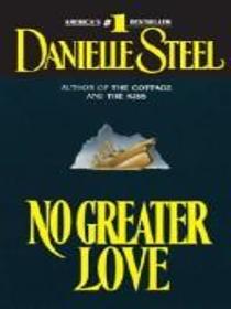 No Greater Love, Danielle Steel. (Hardcover ) Book Reviews,