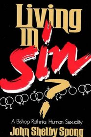 Living in Sin?: A Bishop Rethinks Human Sexuality
